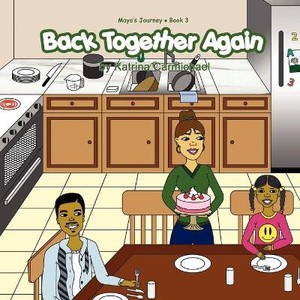 Back Together Again (Maya's Journey Series - Book 3)