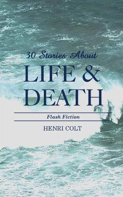 30 Stories About Life and Death