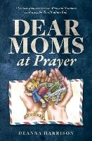 Dear Moms at Prayer
