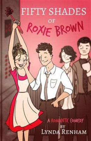  Fifty Shades of Roxie Brown: A Romantic Comedy