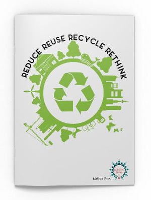 Reduce Reuse Recycle Rethink