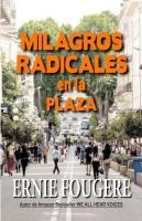 Milagros Radicales en la Plaza