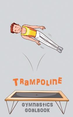 Trampoline Gymnastics Goalbook #15