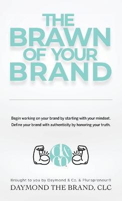 The Brawn of Your Brand