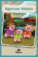 Nguruwe Watatu Wadogo - Swahili Children's Book