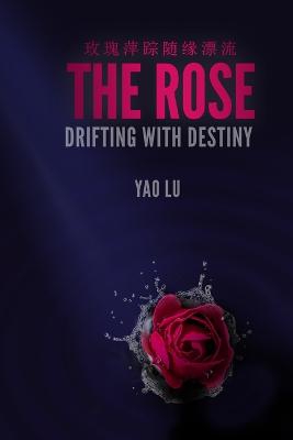 The Rose Drifting with Destiny