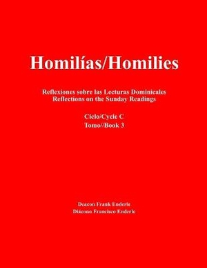 Homilias/Homilies Reflexiones sobre las Lecturas Dominicales/Reflections on the Sunday Readings