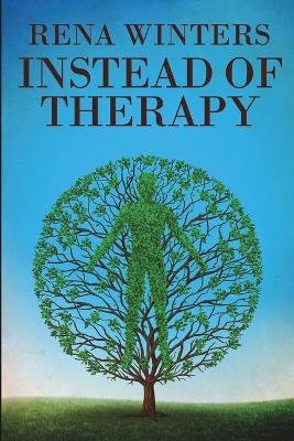 INSTEAD OF THERAPY