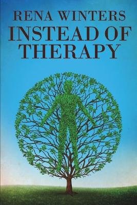 INSTEAD OF THERAPY
