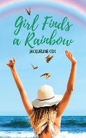 Girl Finds A Rainbow