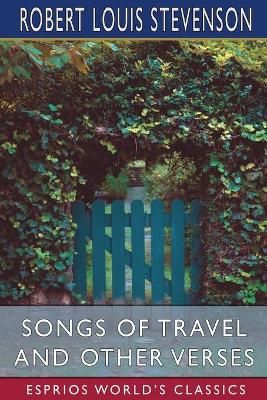 Songs of Travel and Other Verses (Esprios Classics)
