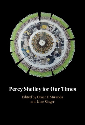 Percy Shelley for Our Times