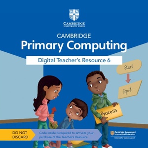 Cambridge Primary Computing Digital Teacher's Resource 6 Access Card