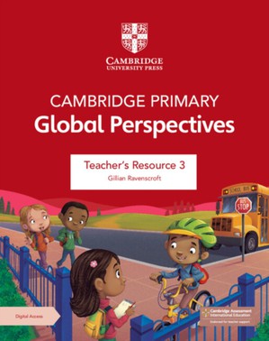 Cambridge Primary Global Perspectives Teacher's Resource 3 with Digital Access