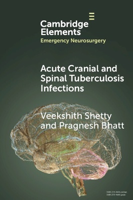 Cranial and Spinal Tuberculosis Infections including Acute Presentations