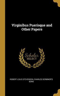 Virginibus Puerisque and Other Papers