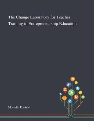 The Change Laboratory for Teacher Training in Entrepreneurship Education