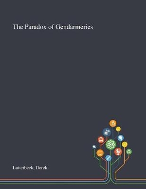 The Paradox of Gendarmeries