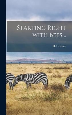 Starting Right With Bees ..