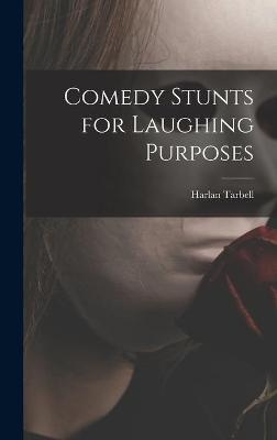 Comedy Stunts for Laughing Purposes