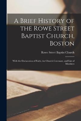 A Brief History Of The Rowe Street Baptist Church, Boston