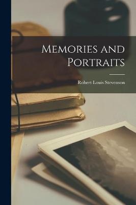 Memories and Portraits [microform]