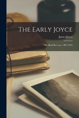 The Early Joyce