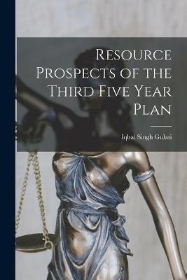 Resource Prospects of the Third Five Year Plan