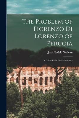 The Problem of Fiorenzo di Lorenzo of Perugia