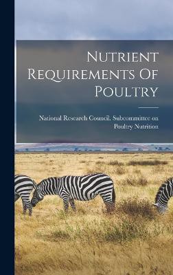 Nutrient Requirements Of Poultry