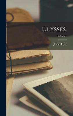 Ulysses.; Volume 2