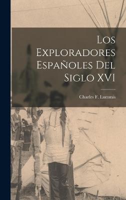 Los Exploradores Españoles del Siglo XVI