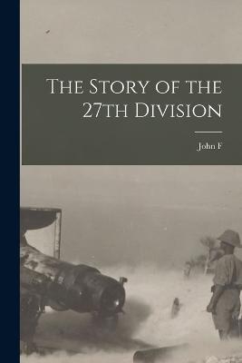 The Story of the 27th Division