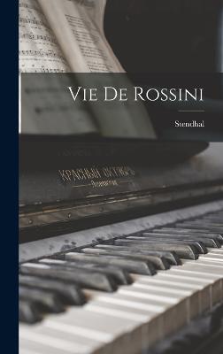 Vie de Rossini