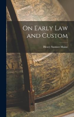 On Early Law and Custom