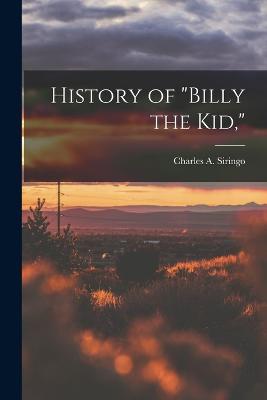 History of "Billy the Kid,"