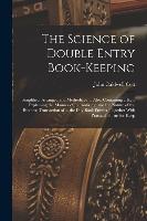 The Science of Double Entry Book-Keeping