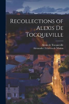 Recollections of Alexis de Tocqueville