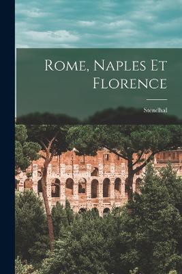 Rome, Naples Et Florence