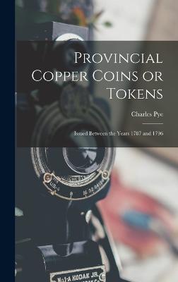 Provincial Copper Coins or Tokens