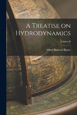 A Treatise on Hydrodynamics; Volume II