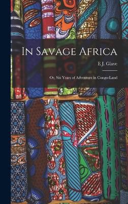 In Savage Africa