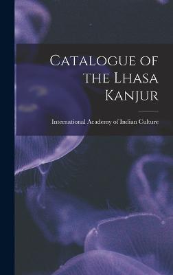 Catalogue of the Lhasa Kanjur