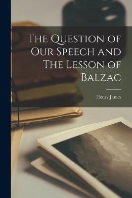 The Question of Our Speech and The Lesson of Balzac