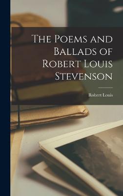The Poems and Ballads of Robert Louis Stevenson