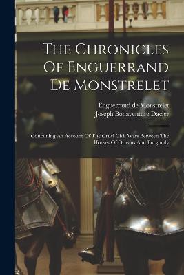 The Chronicles Of Enguerrand De Monstrelet