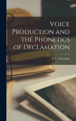 Voice Production and the Phonetics of Declamation