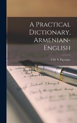 A Practical Dictionary, Armenian-English