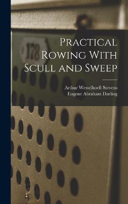 Practical Rowing With Scull and Sweep