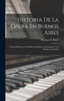 Historia De La Ópera En Buenos Aires